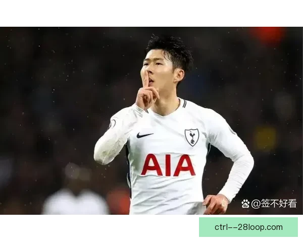 孙兴慜征战法甲的技术特点与战术价值深度解析及数据表现与球队适配性